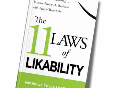 The 11 Laws of Likability: Relationship Networking…Because People Do Business with People They Like