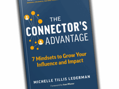 The Connector's Advantage: 7 Mindsets to Grow Your Influence and Impact